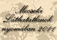 III. Mecseki Láthatatlanok Nyomában 2011